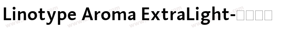 Linotype Aroma ExtraLight字体转换